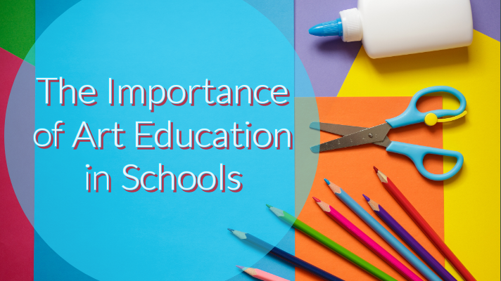 The Importance of Art Education in Schools